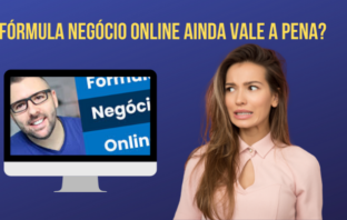 Ainda Vale a Pena Fazer O Fórmula Negócio Online?